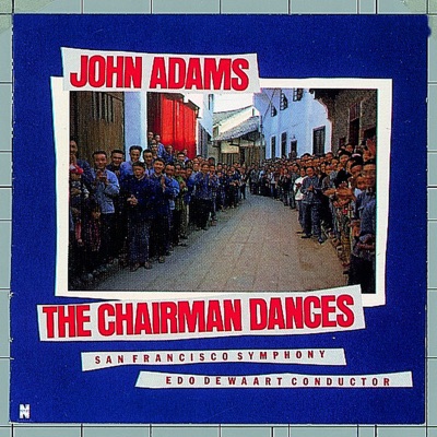 The Chairman Dances by John Adams