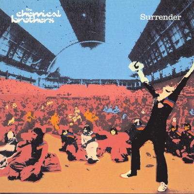 Surrender by The Chemical Brothers