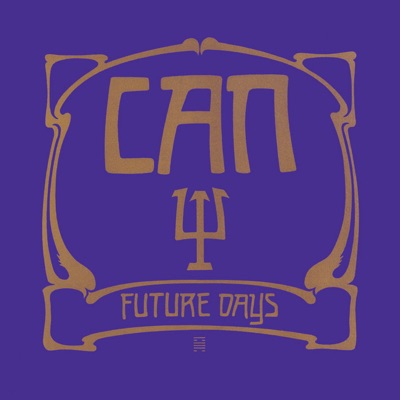 Future Days (Remastered Version) by CAN