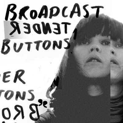 Tender Buttons by Broadcast