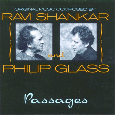 Passages by Philip Glass, Ravi Shankar