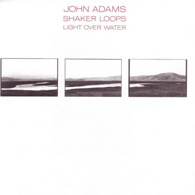 Shaker Loops by John Adams