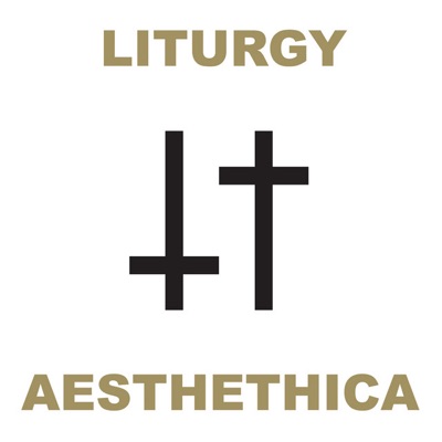 Aesthethica by Liturgy