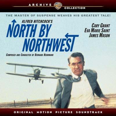 North By Northwest: Original Motion Picture Soundtrack by Bernard Herrmann