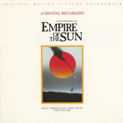 Empire Of The Sun (Original Motion Picture Soundtrack) by John Williams