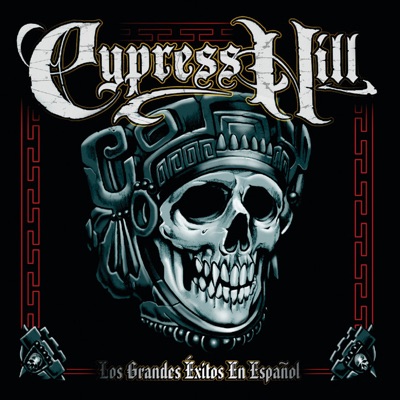 Los Grandes Éxitos En Español (Spanish Greatest Hits) by Cypress Hill